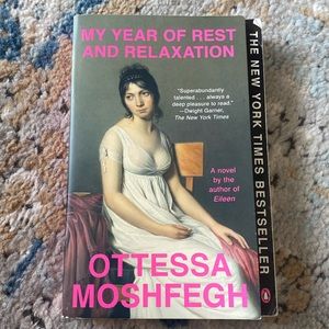 My Year of Rest and Relaxation by Ottessa Moshfegh